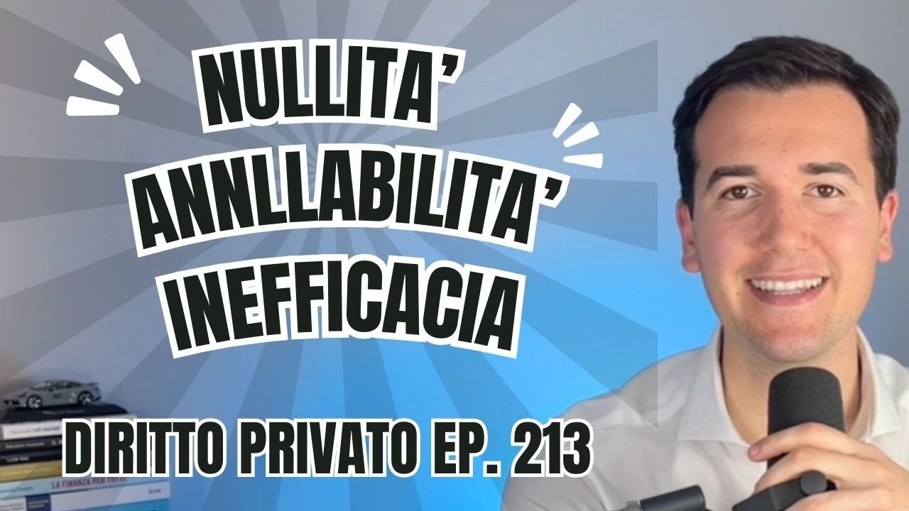 ❌ NULLITA' ANNULLABILITA' E INEFFICACIA- Diritto Privato in 3 minuti