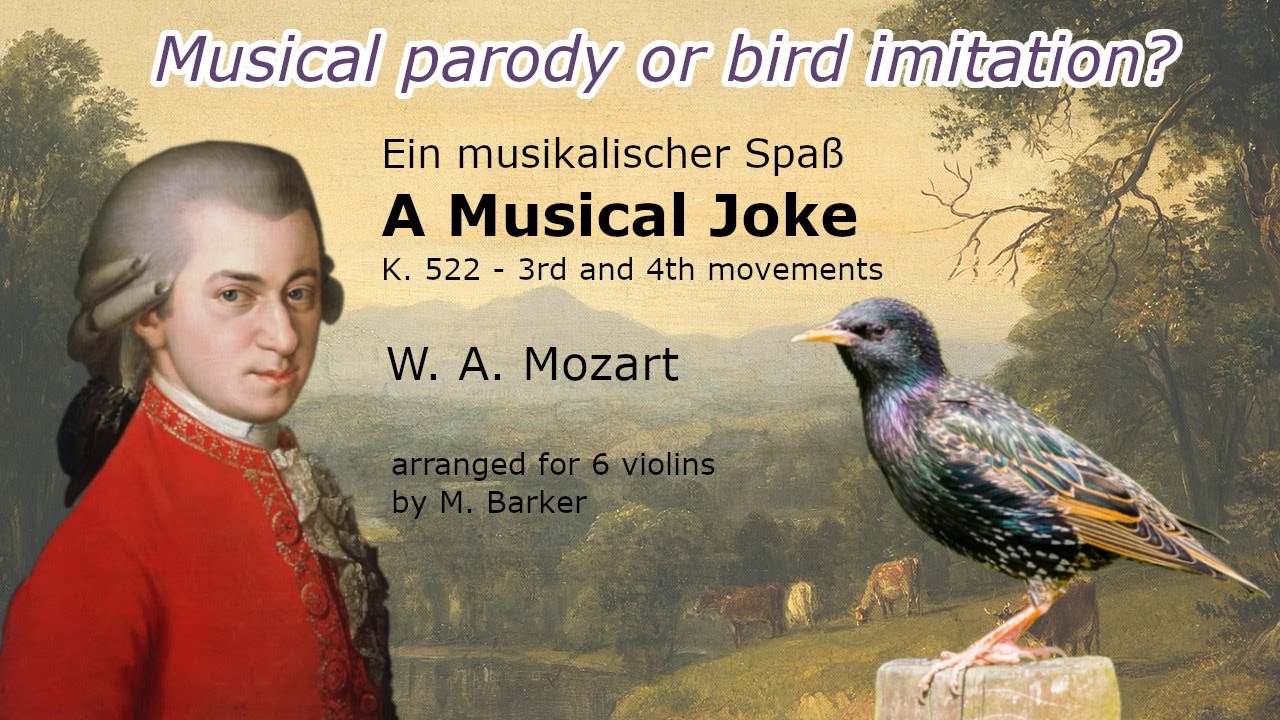 A Musical Joke / Ein musikalischer Spaß - W. A. Mozart - K. 522