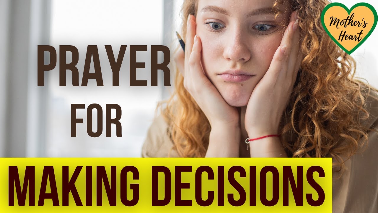 Prayer For Decision Making |Prayer For Decisions