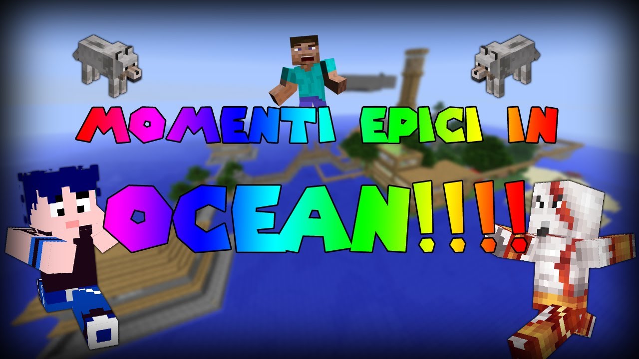 MOMENTI EPICI IN OCEAN! - SPECIALE 100K