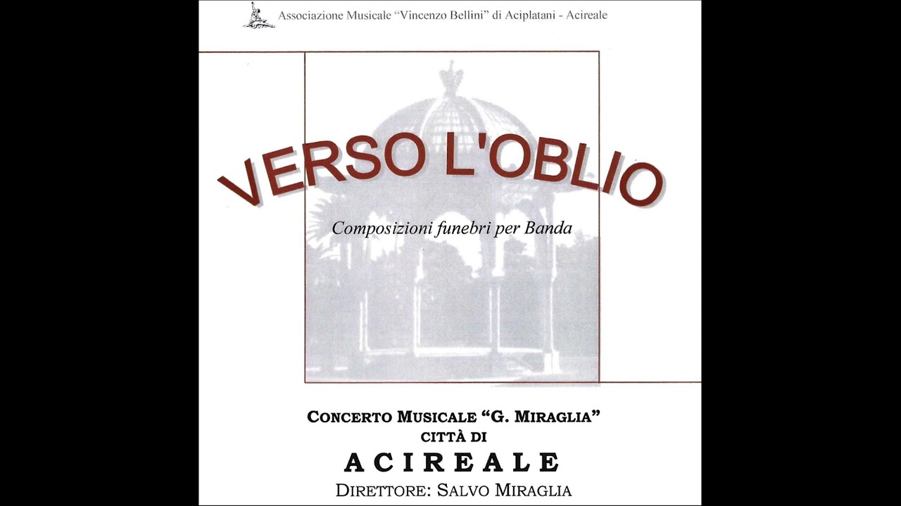 Verso l'oblio- Salvo Miraglia- (Marcia Funebre)