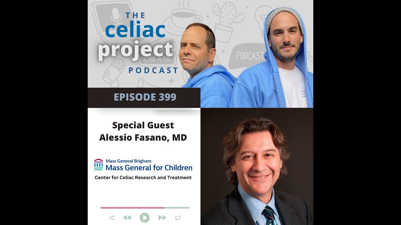 The Celiac Project Podcast - EP 399: Dr. Alessio Fasano
