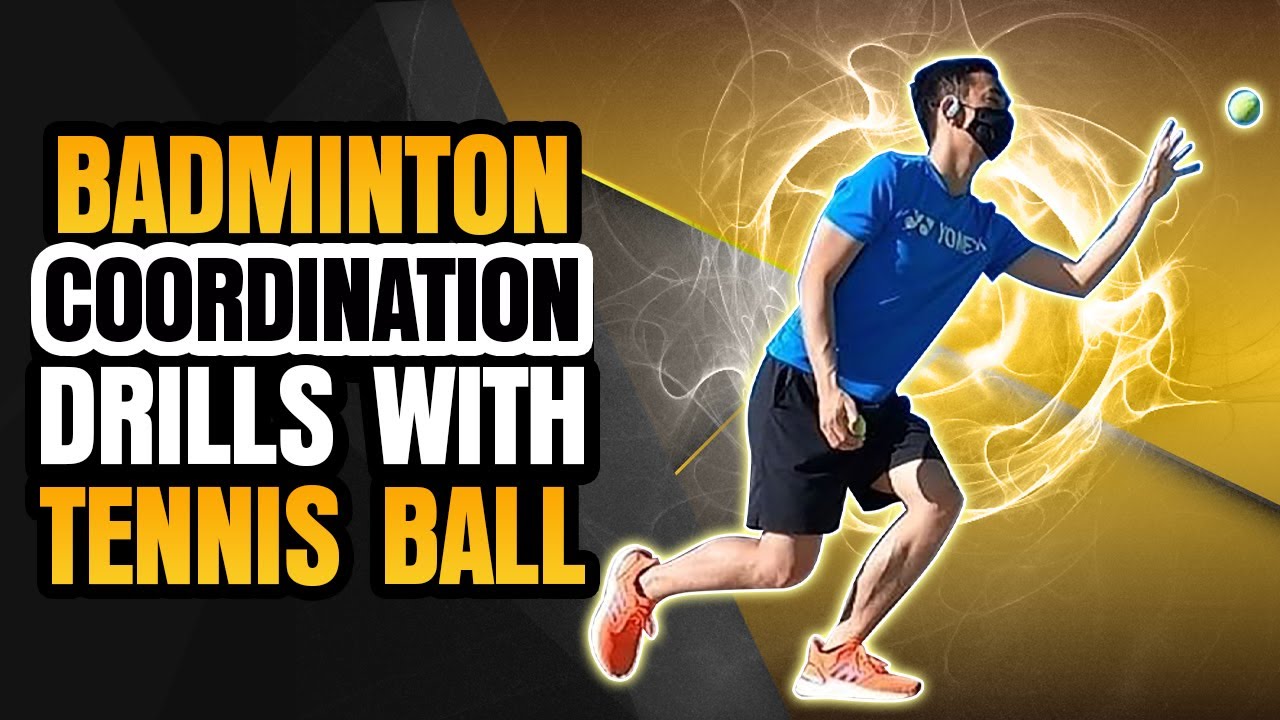6 Badminton COORDINATION Exercises You Can Do ANYWHERE | Tennis Ball Drills