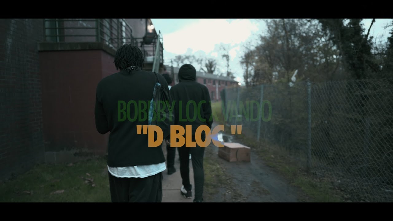 Bobby Loc x Vando - D Bloc