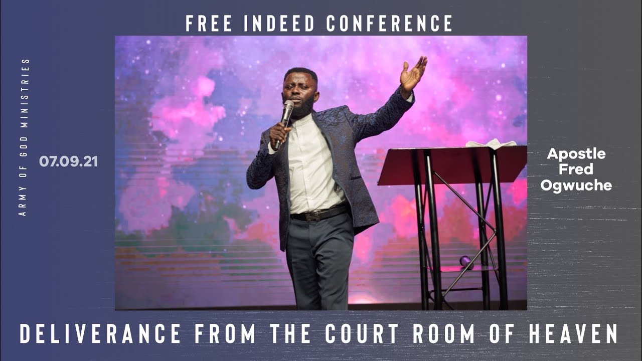 Deliverance From The Court Room of Heaven | Apostle Fred Ogwuche