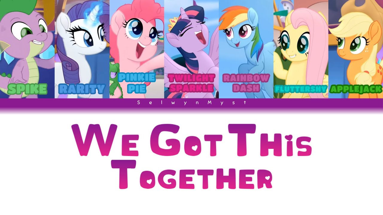 MLP ~We Got This Together~ {Color Coded Lyrics}