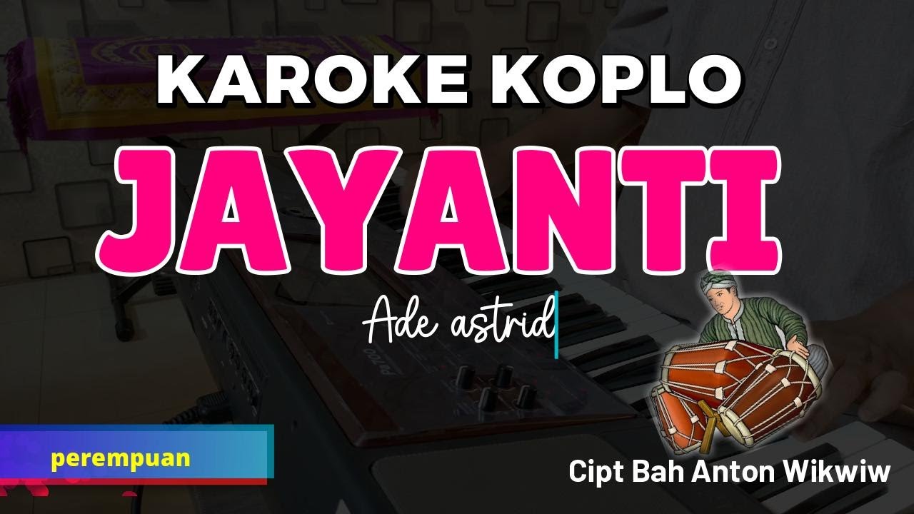 JAYANTI - KARAOKE | SUARA MUSIK JERNIH GLERR