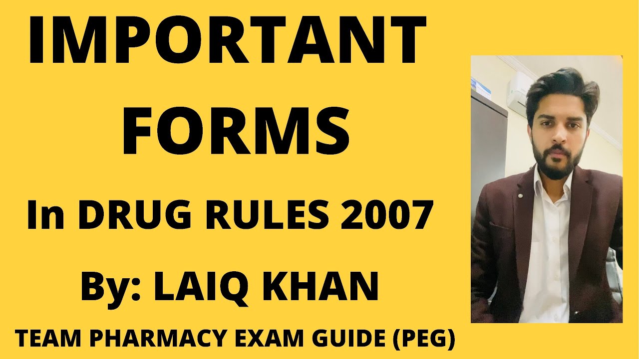 Drug Rules 2007... Important Forms in Schedule A