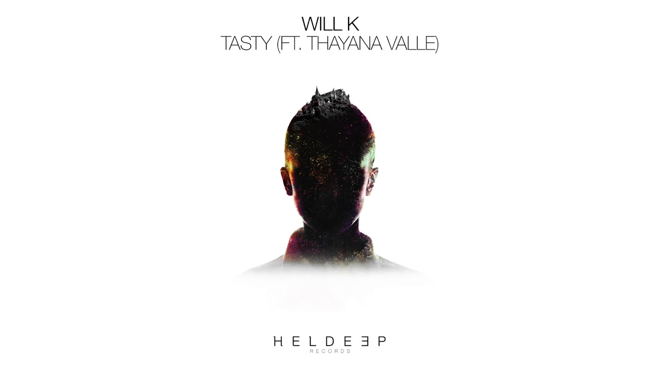 WILL K - Tasty (feat. Thayana Valle)