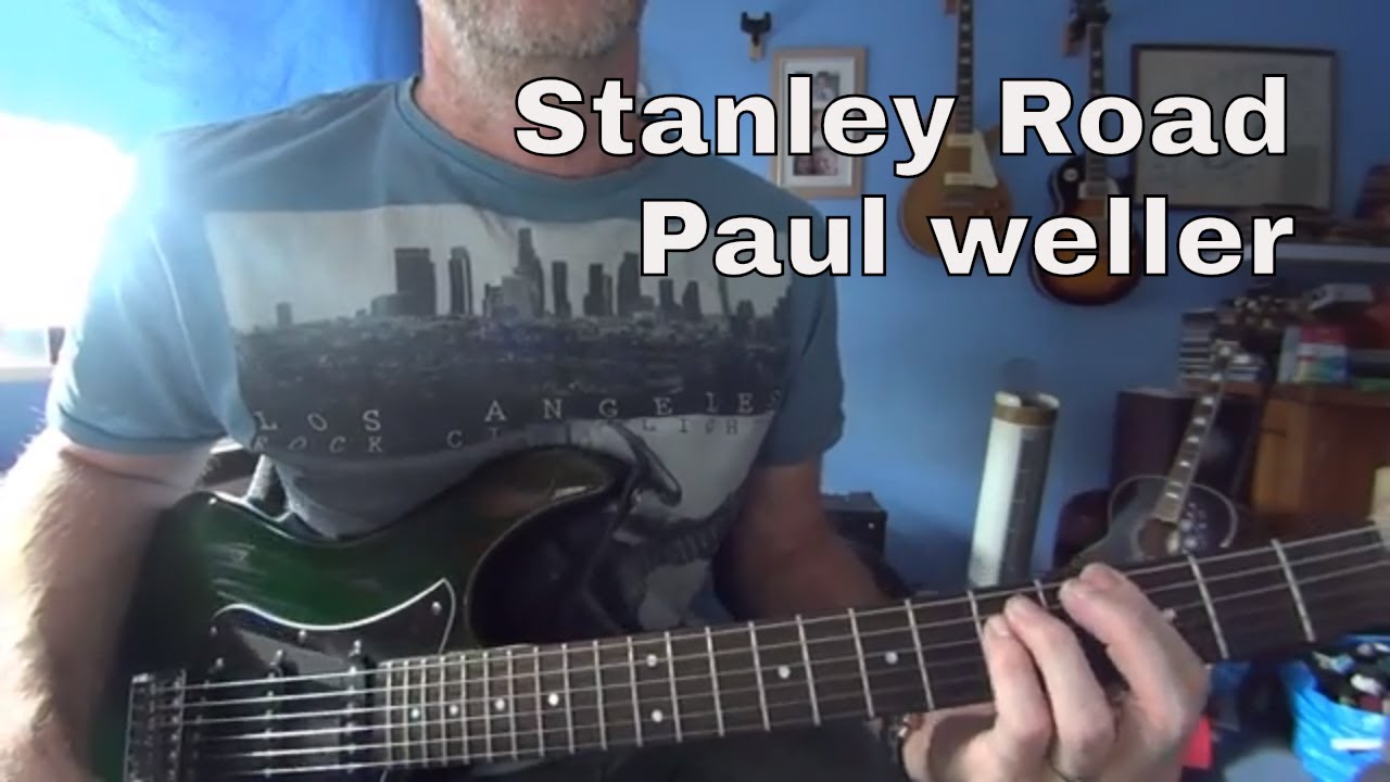 Stanley Road - by Paul Weller - guitar lesson / tutorial