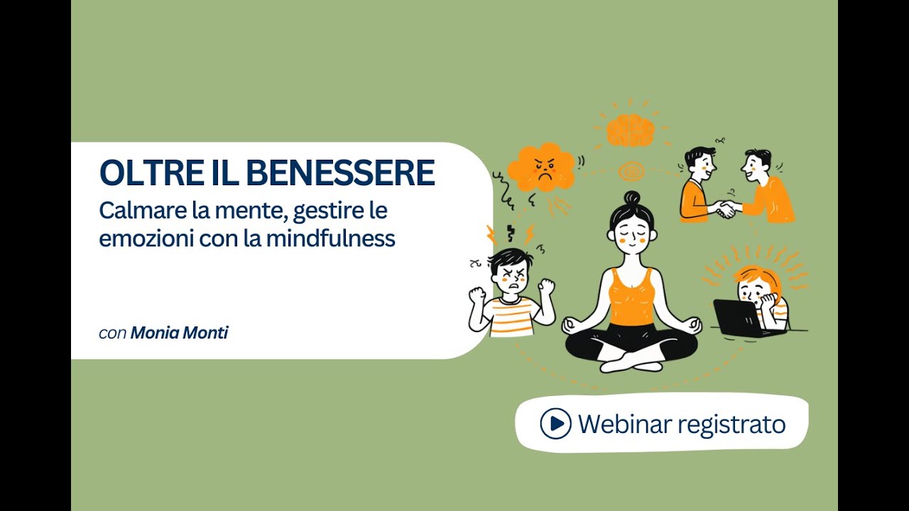SCUOLA OLTRE PRESENTA: “Calmare la mente, gestire le emozioni con la mindfulness