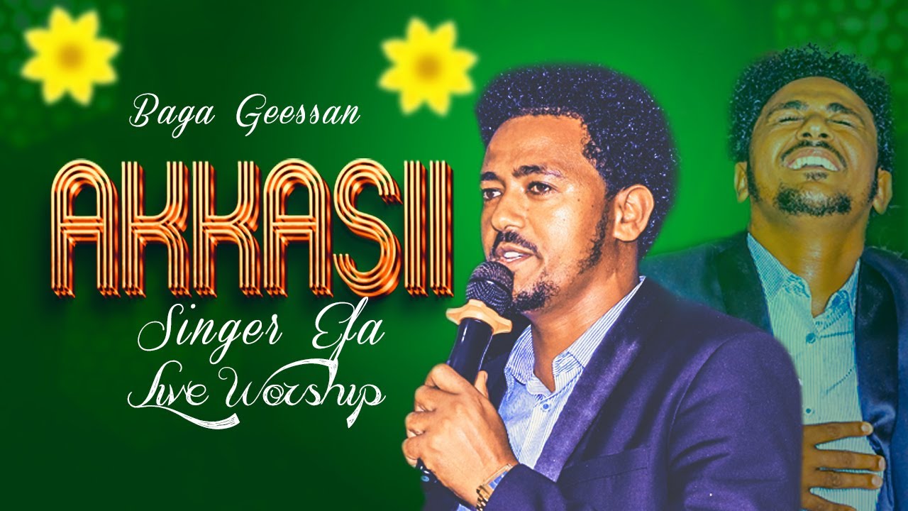 Baga Geessaan l Akkasii Yeroo Waaqeffaanna Addaa  singer Efa desisa New Afaan Oromo Gospel Song 2018
