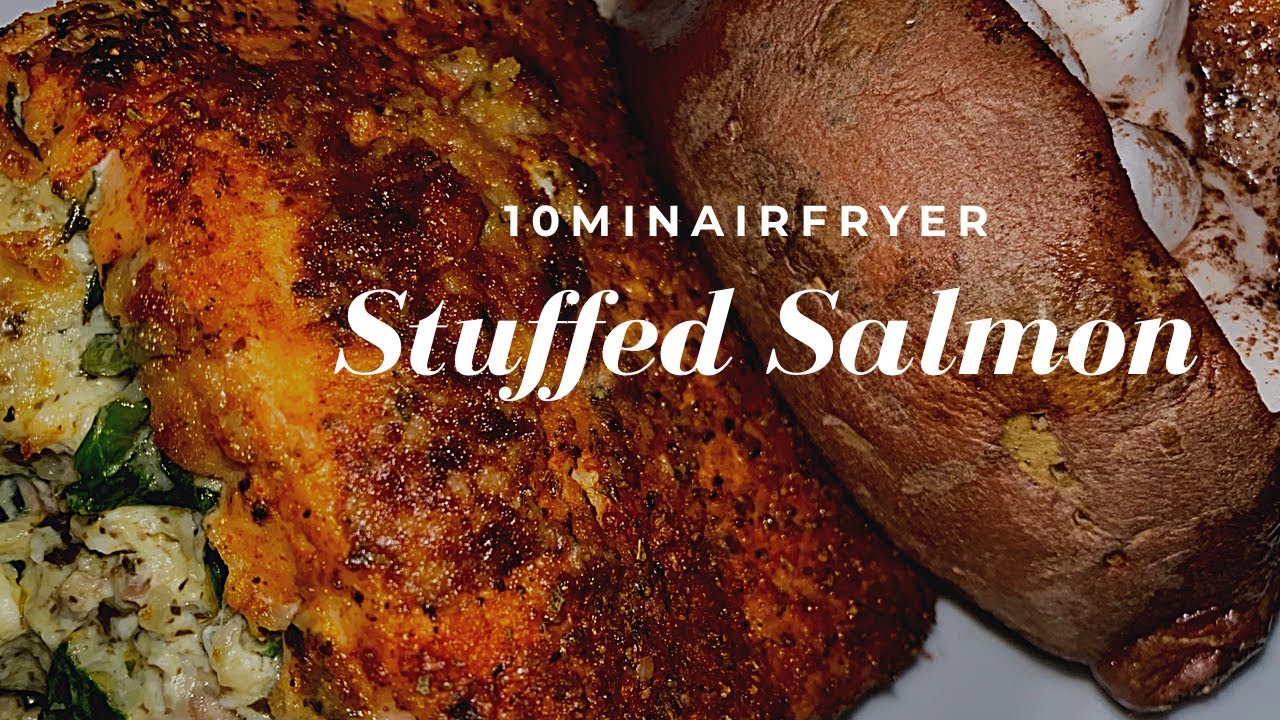 10minute Air fry Stuffed Salmon