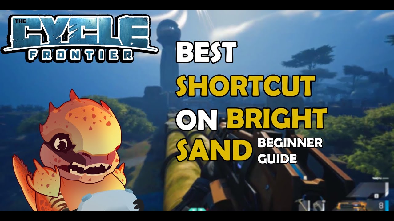 ALL BEST SHORTCUT WAY ON BRIGHT SANDS | BEGINNER GUIDE | THE CYCLE: FRONTIER