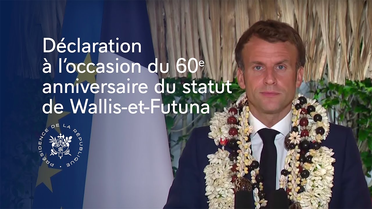 Déclaration à l'occasion du 60e anniversaire du statut de Wallis et Futuna | Emmanuel Macron