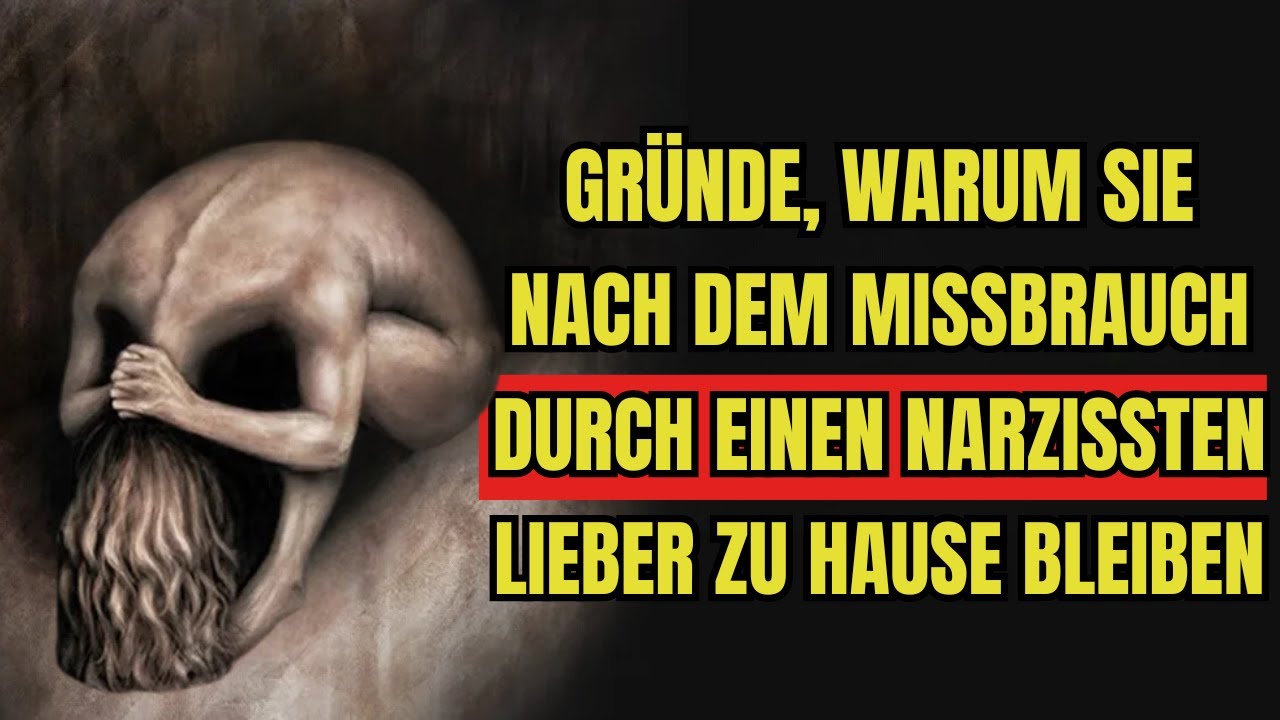 5 Gründe, warum Sie nach dem Missbrauch durch einen Narzissten lieber zu Hause bleiben