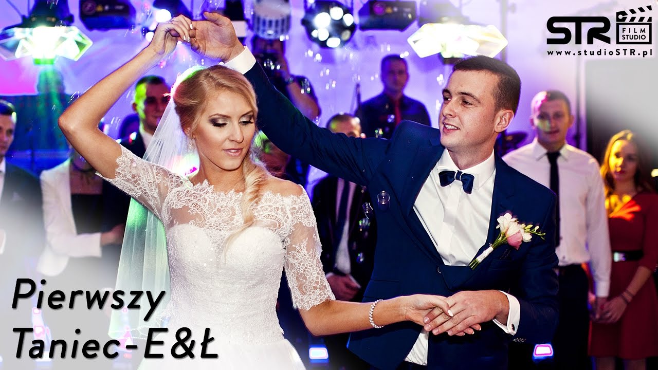 Edyta & Łukasz - Pierwszy taniec | STR Film Studio 2016 (dawniej 