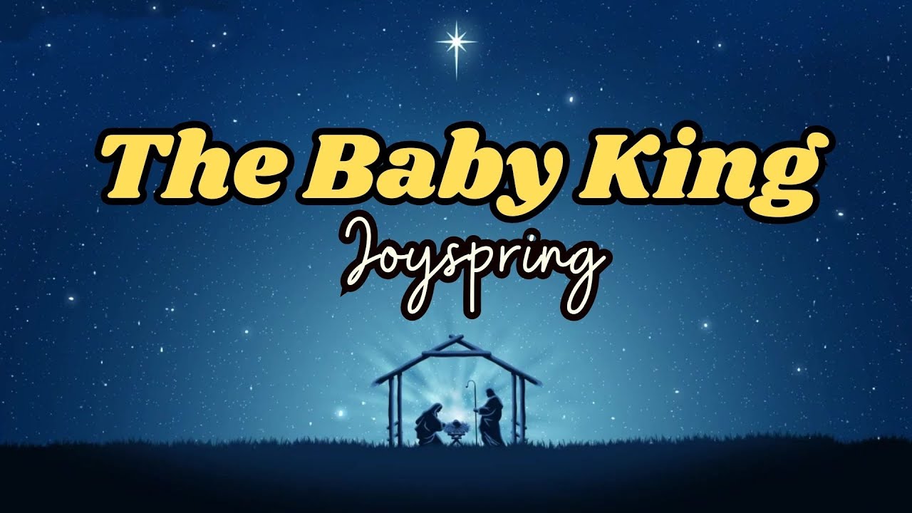 The Baby King | By Joyspring | Lyric Video