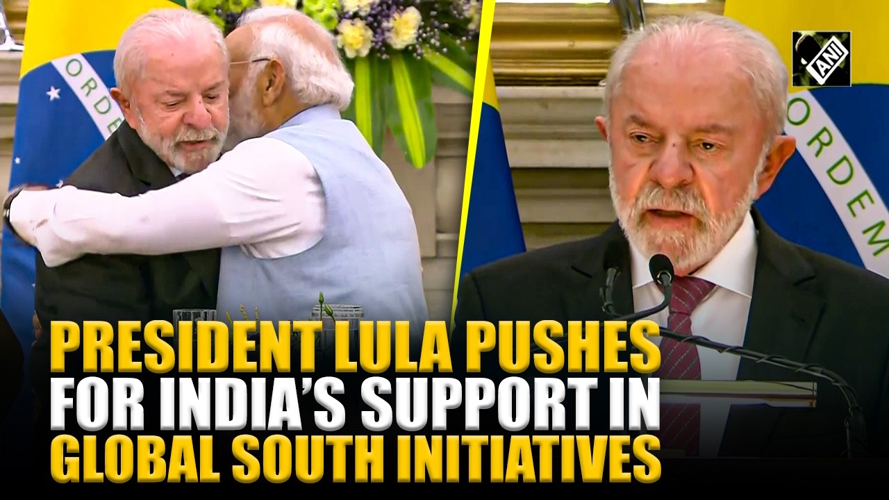 “We're going to strengthen the global South...” Brazilian Prez Lula at India-Brazil bilateral summit