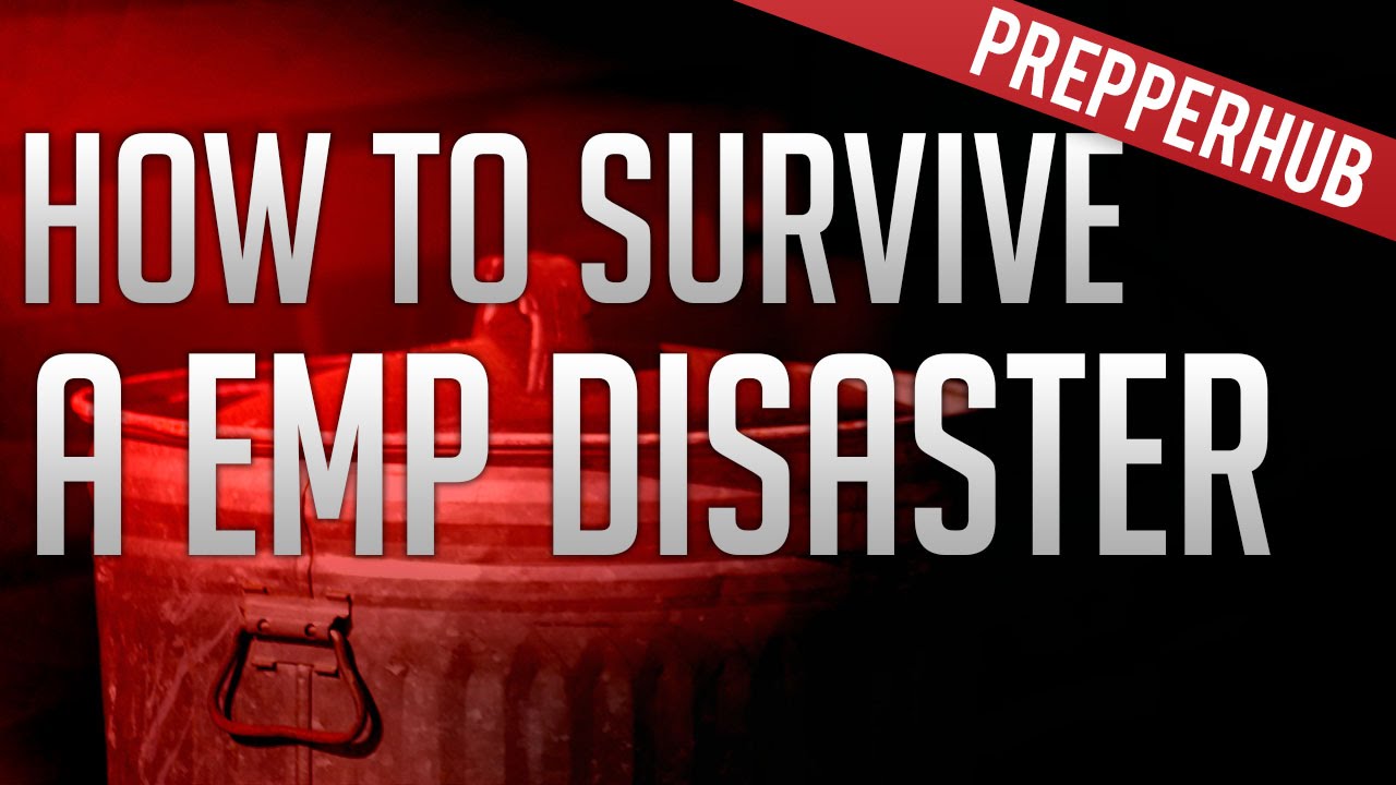 How to survive a EMP Disaster! - PrepperHUB