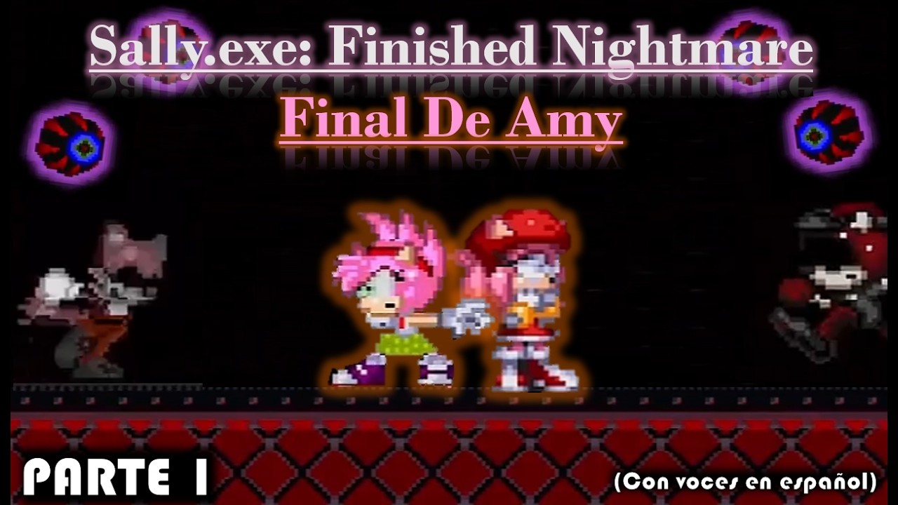 Sally.exe: Finished Nightmare [Ruta de Amy en español]
