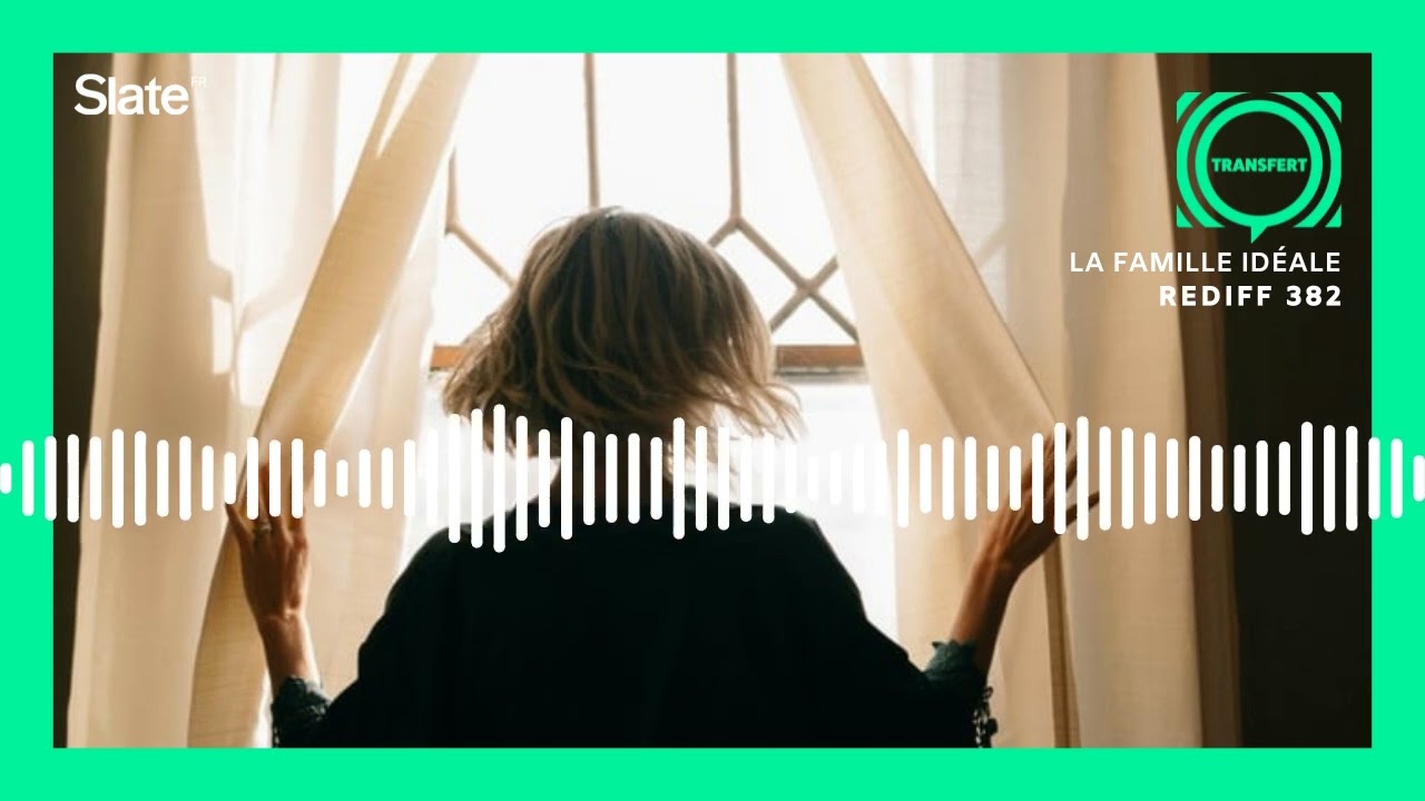 La famille id&eacute;ale [DIX ANS DE TRANSFERT]