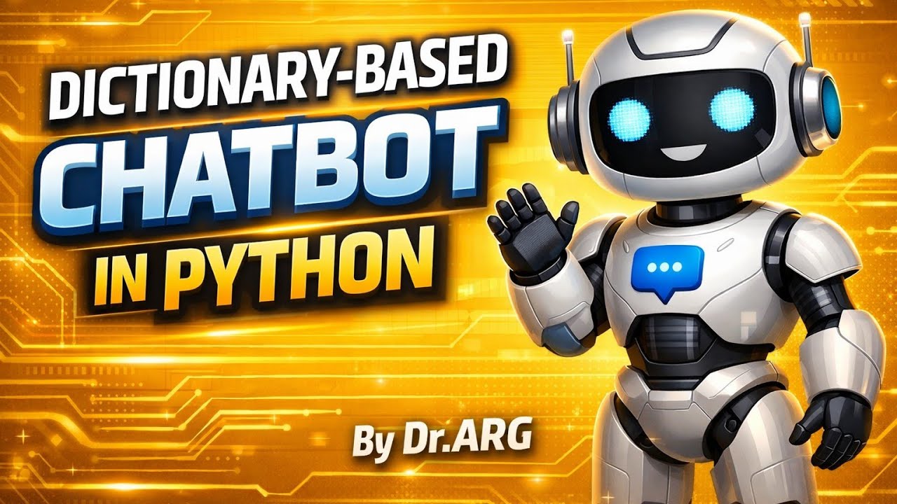 Dictionary-Based Chatbot in Python 🤖 | Build Smart Chatbot Step by Step | By Dr.ARG
