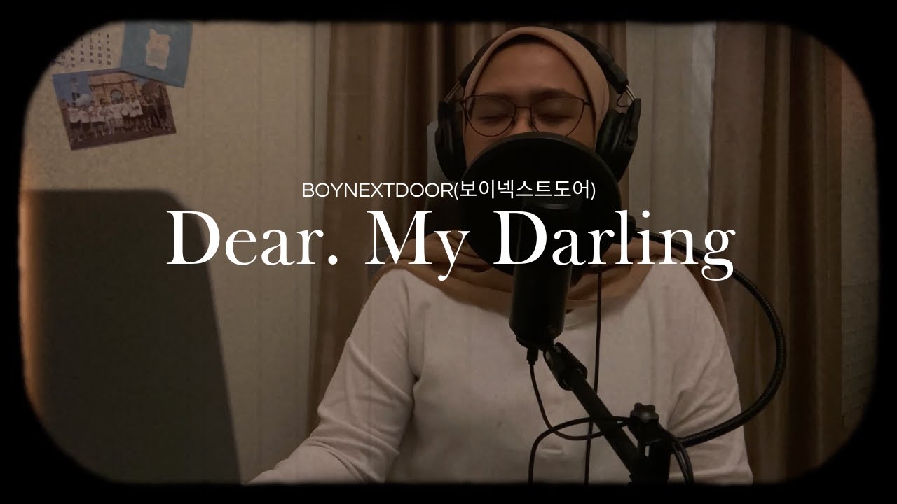 BOYNEXTDOOR(보이넥스트도어) - Dear. My Darling | live cover