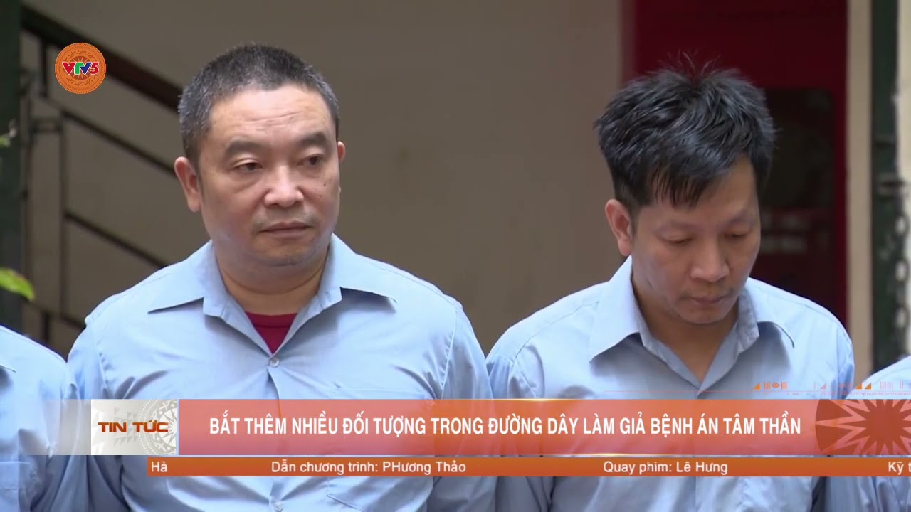 BẮT THÊM NHIỀU ĐỐI TƯỢNG TRONG ĐƯỜNG DÂY LÀM GIẢ BỆNH ÁN TÂM THẦN | VTV5