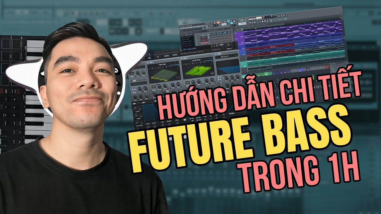 Hướng Dẫn Chi Tiết Cách Làm 1 Bản Nhạc Future Bass Trong 1h | FL Studio | VBK Music