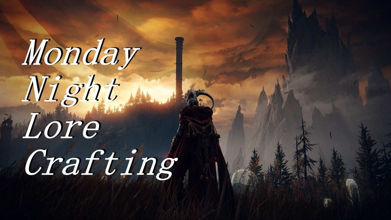 Elden Ring Lore Crafting 2/16/25