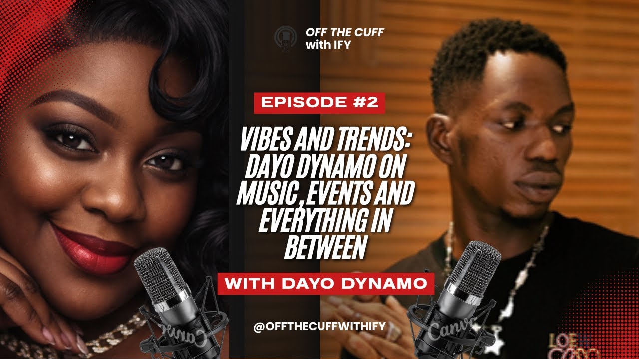 The Future of Afrobeats & Event Culture with Dayo Dynamo | Off The Cuff with Ify