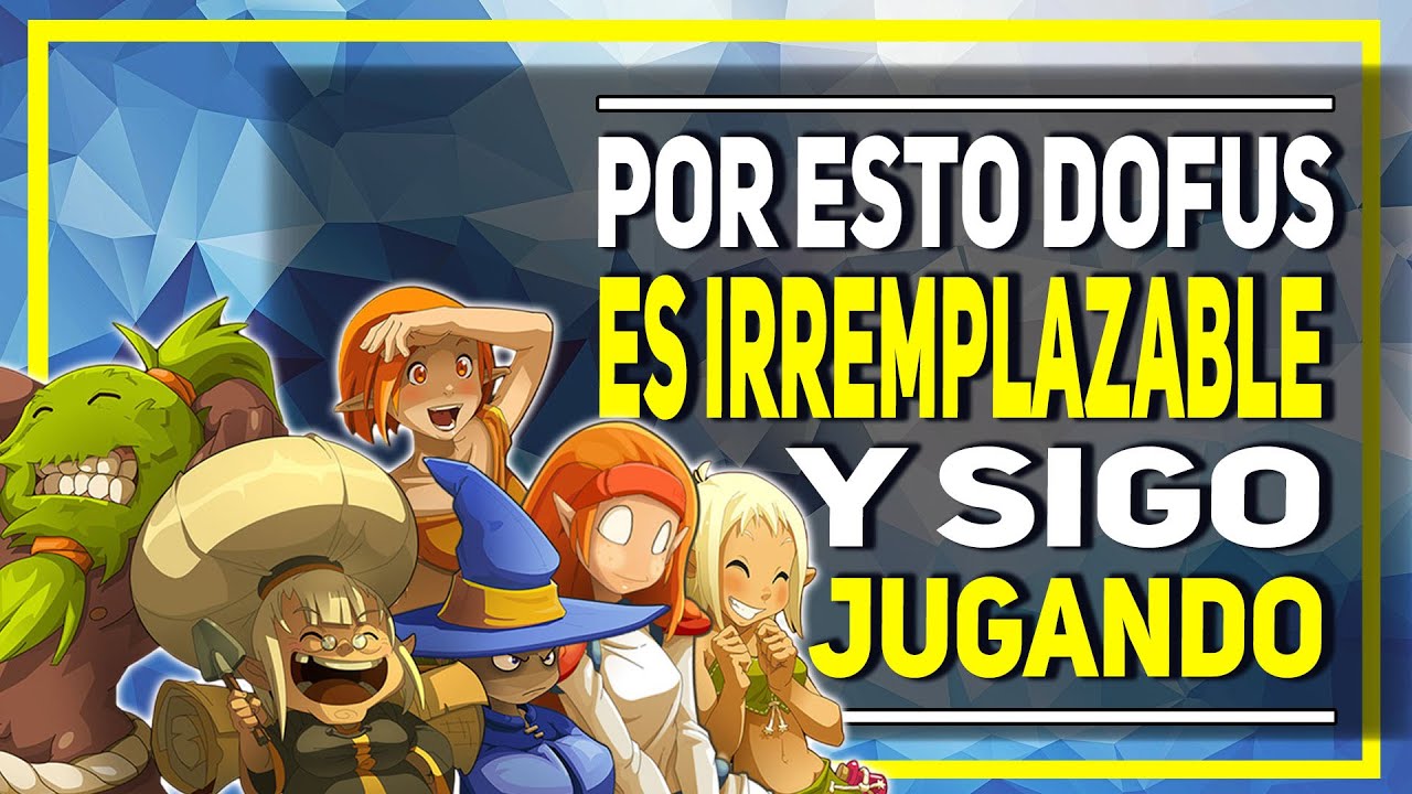 La RAZ&Oacute;N para JUGAR Dofus en 2025, Un MMO &Uacute;NICO