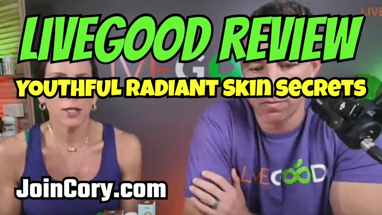 LIVEGOOD: Dr. Ryan & Lisa Goodkin, Youthful Radiant Skin Secrets