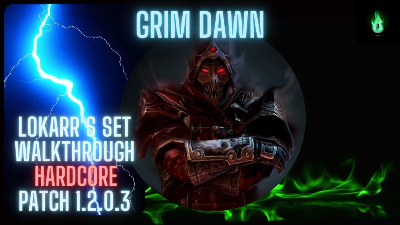 Grim Dawn [1.2.0.3] — Как получить комплект Локарра — Полное руководство