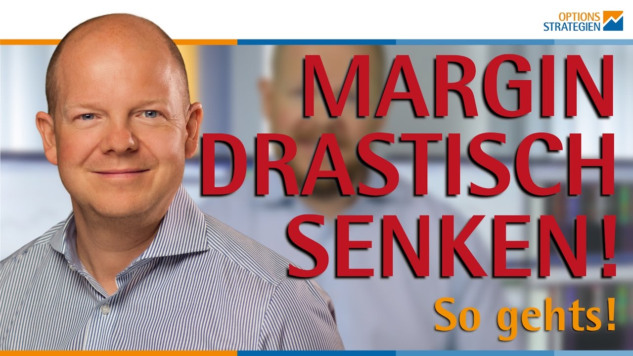 Margin drastisch senken - so geht's!!!
