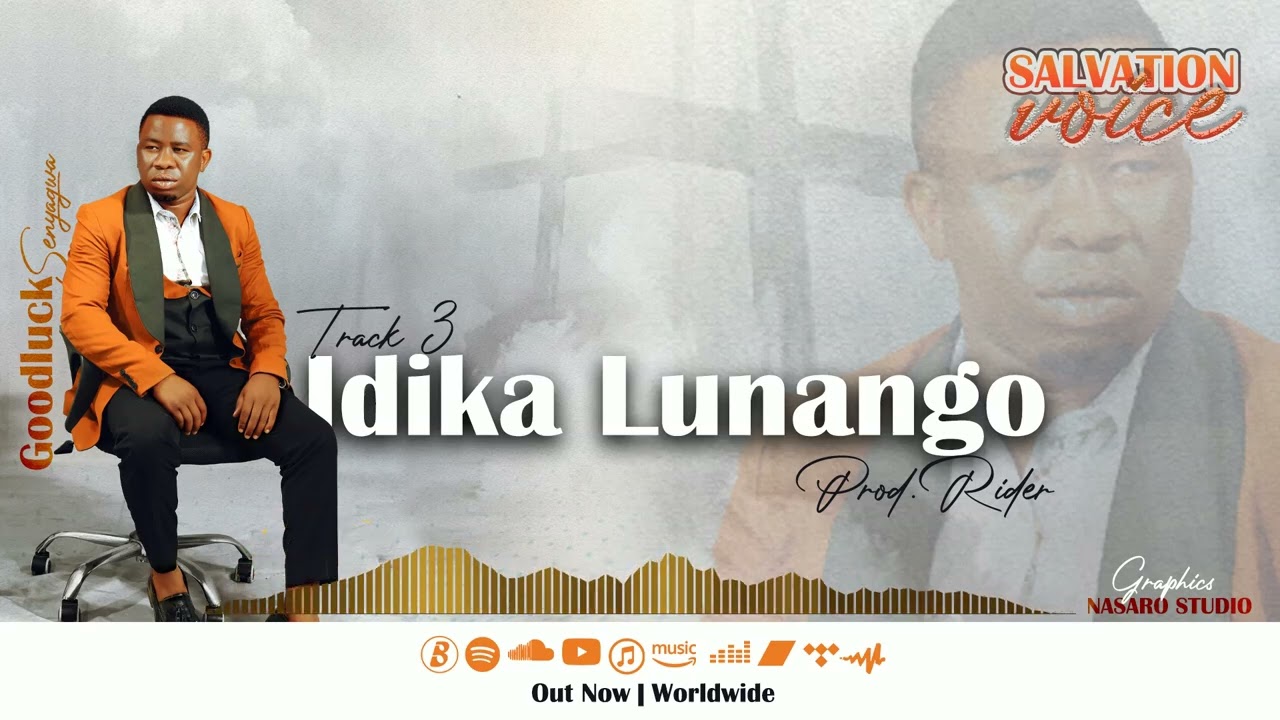 Goodluck Senyagwa - Idika Lunango (Track No 3)
