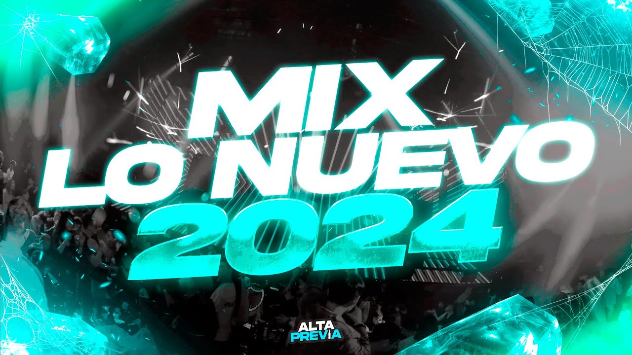 MIX LO NUEVO 2024 🔥 PREVIA Y CACHENGUE | REGGAETON 2024 | LO MAS ESCUCHADO | ALTA PREVIA 🔥