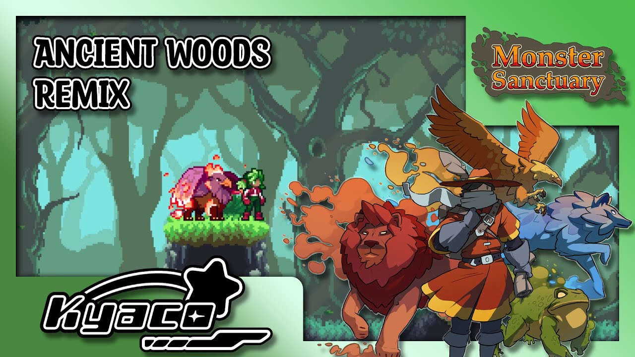 Monster Sanctuary - Ancient Woods (Kyaco Remix)