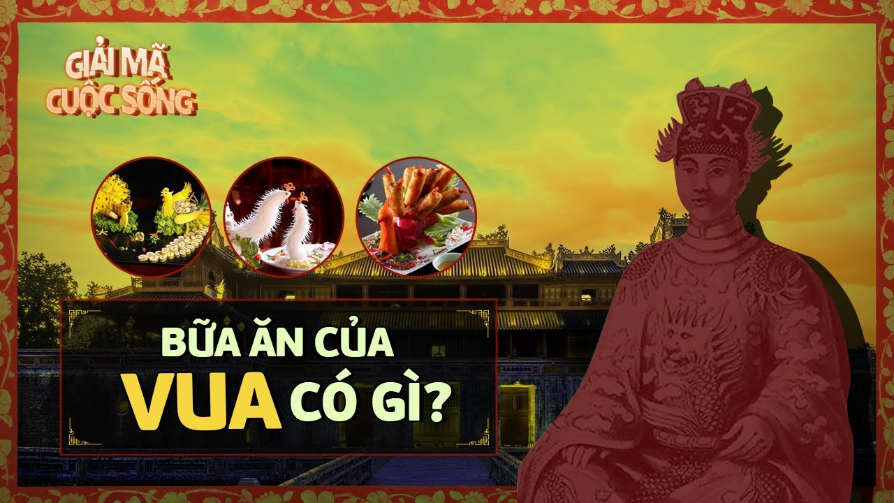 Có gì trong bữa ăn của các vị vua triều Nguyễn? | VTV24