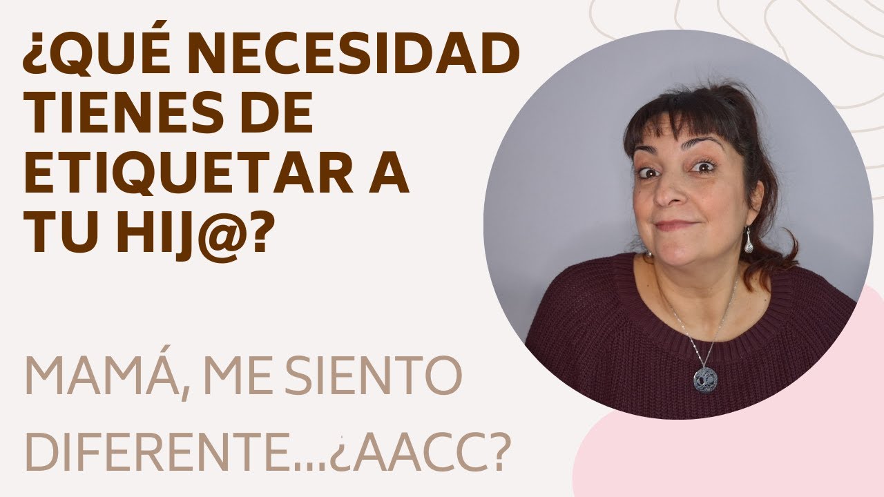 👉Altas Capacidades: ¿POR QUÉ poner nombre a la diferencia SÍ PROTEGE A TU HIJO?