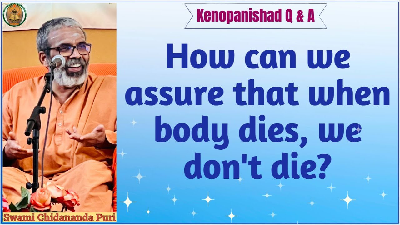 How can we assure that when body dies, we don't die?