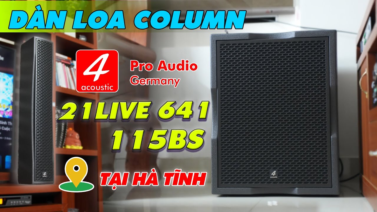 [CỰC HOT] Dàn Loa Karaoke Nghe Hay - Hát Hay - Bày Đẹp | 4Acoustic 21Live 641 vs Sub 115BS