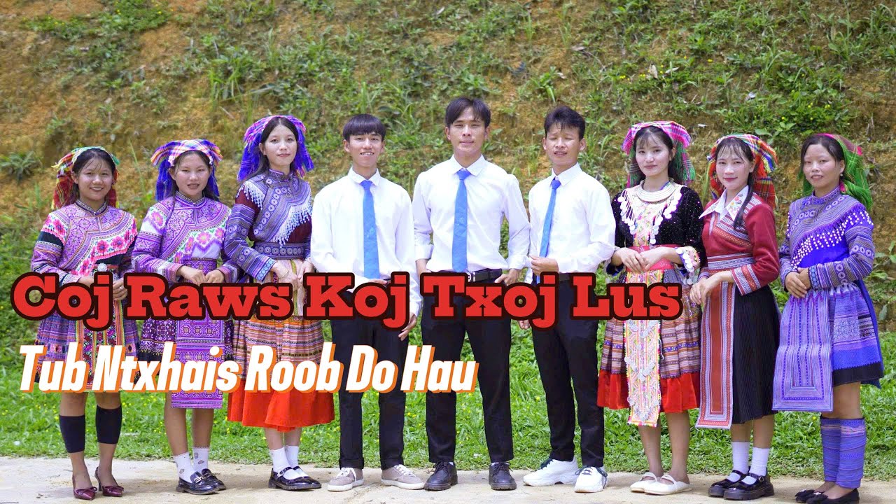 COJ RAWS KOJ TXOJ LUS // N.TSHUAV NUM NKAUJ NTSEEG TAWM TSHIAB 2025 // TUB NTXHAIS  ROOB DO HAU