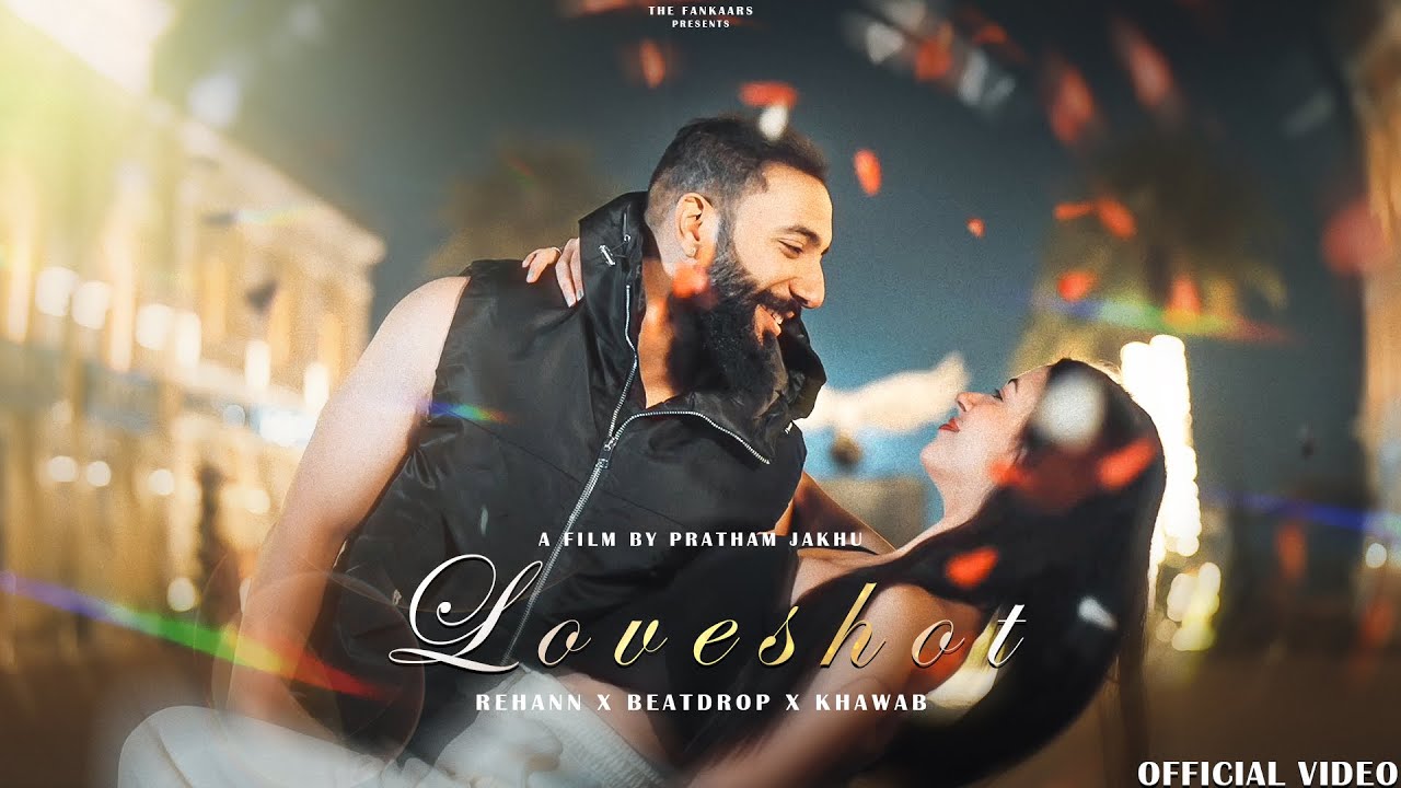 Loveshot | (Official Music Video) The Fankaars ft.Rehann, BeatDrop, Khawab | New Punjabi Song 2025