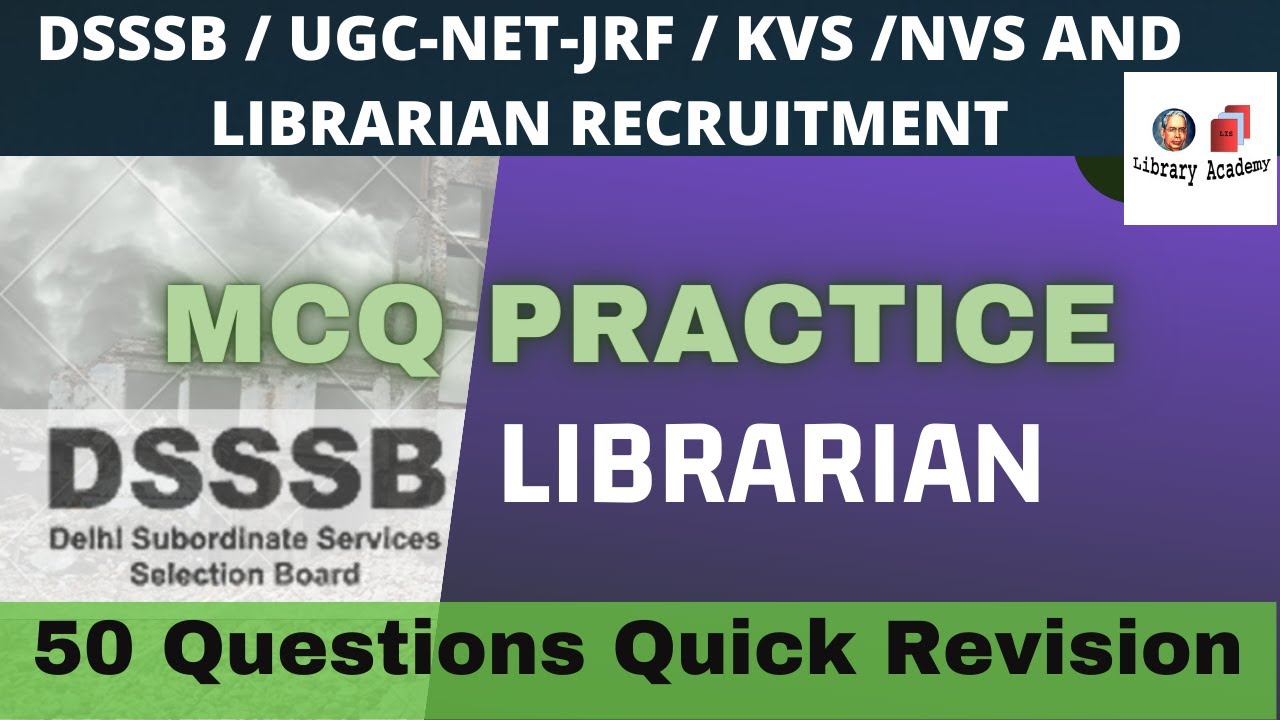 Library science mcqs for DSSSB,  KVS, NVS important questions quick revision mcqs practice set 1
