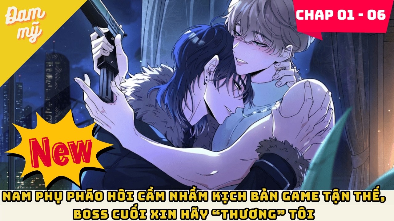 Nam Phụ Pháo Hôi Cầm Nhầm Kịch Bản Game Tận Thế, Boss Cuối Xin Hãy “Thương” Tôi | Review Đam Mỹ