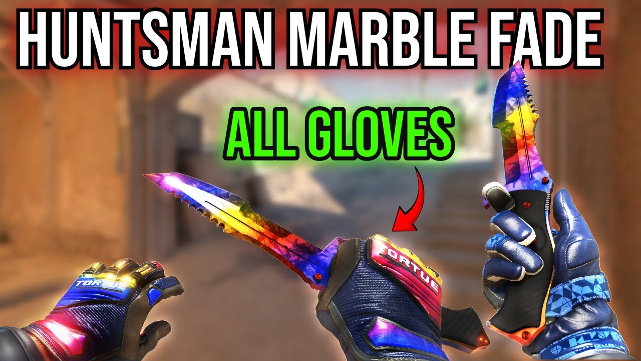 ALL Huntsman Marble Fade Glove Combos