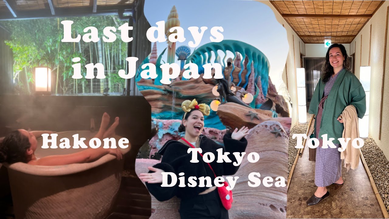 2 days in Hakone, Visiting Disney Sea, and last day in Tokyo | Japan Ep.3