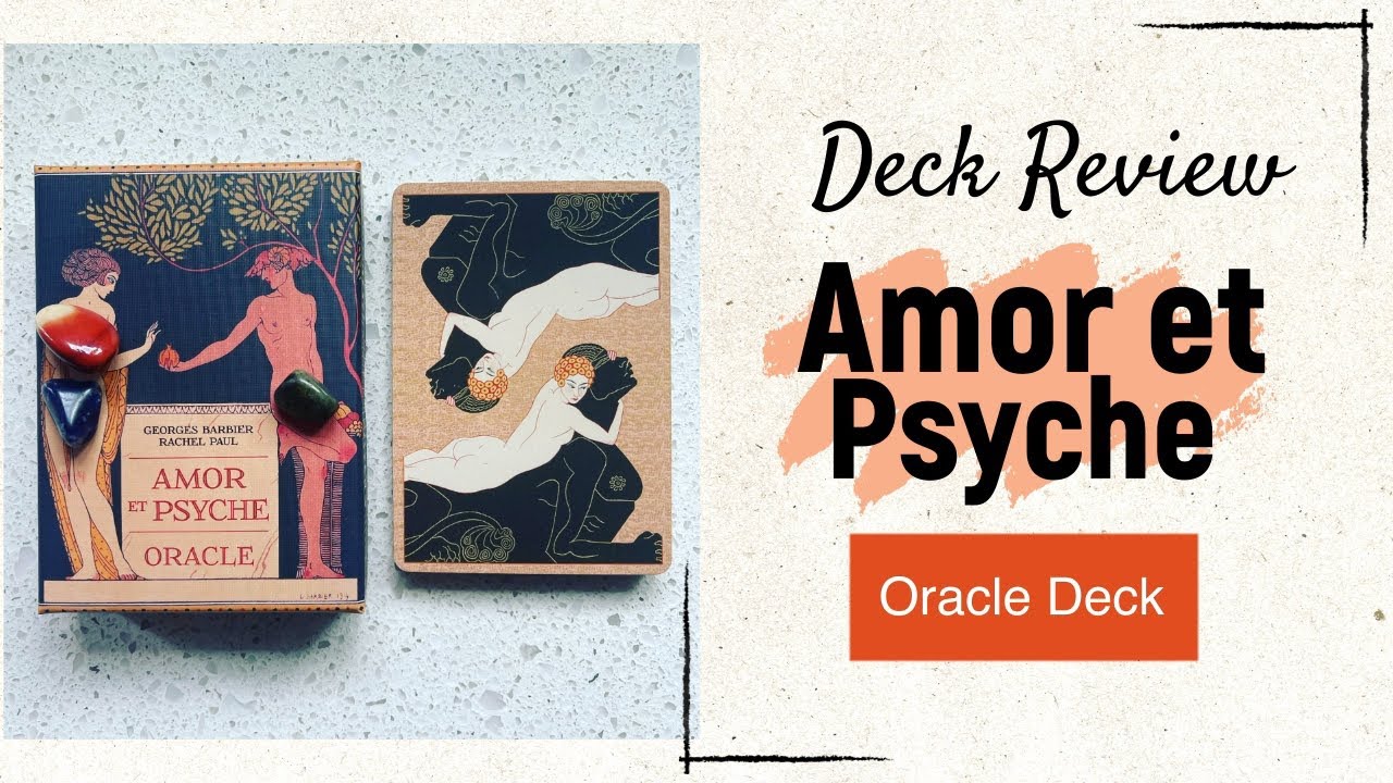 Oracle Deck Review of the Amor et Psyche Oracle by George Barber and Rachel Paul